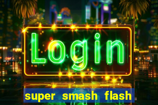 super smash flash 3 online